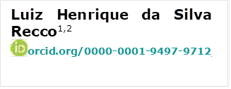 Luiz Henrique da Silva Recco1,2  
 orcid.org/0000-0001-9497-9712 


