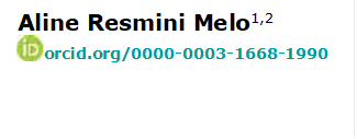 Aline Resmini Melo1,2
 orcid.org/0000-0003-1668-1990

