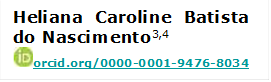 Heliana Caroline Batista do Nascimento3,4
 orcid.org/0000-0001-9476-8034
