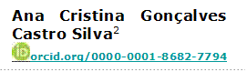 Ana Cristina Gonçalves Castro Silva2 
 orcid.org/0000-0001-8682-7794 

