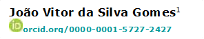 João Vitor da Silva Gomes1 
 orcid.org/0000-0001-5727-2427 

