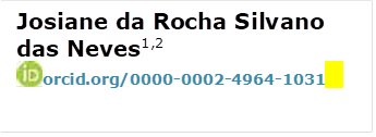Josiane da Rocha Silvano das Neves1,2
 orcid.org/0000-0002-4964-1031  

