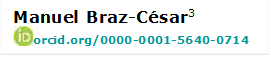 Manuel Braz-César3
 orcid.org/0000-0001-5640-0714

