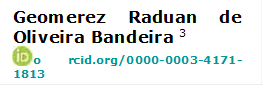 Geomerez Raduan de Oliveira Bandeira 3
 orcid.org/0000-0003-4171-1813

